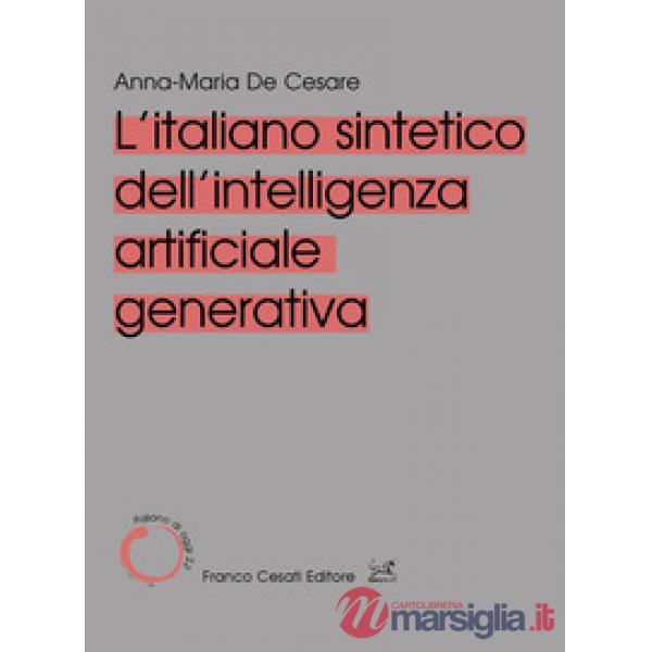 Italiano sintetico dell'intelligenza artificiale generativa (L')