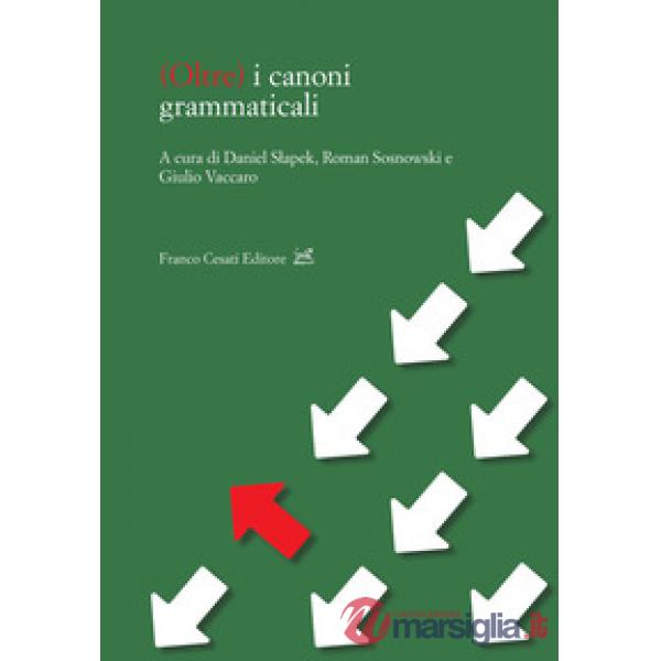 (Oltre) i canoni grammaticali