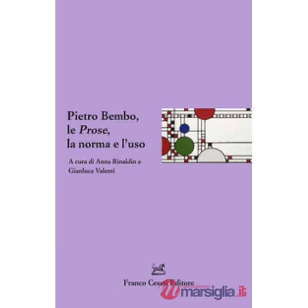 Pietro Bembo, le Prose, la norma e l'uso