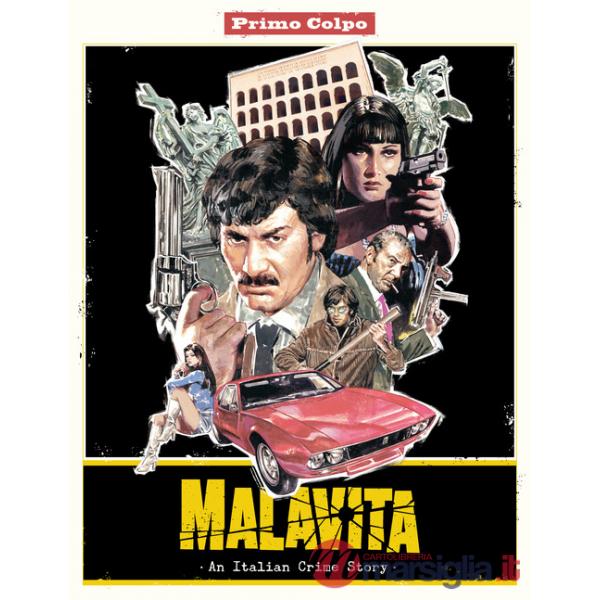 Malavita. Primo Colpo. An Italian Crime Story