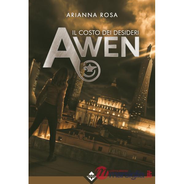 Awen. Il costo dei desideri