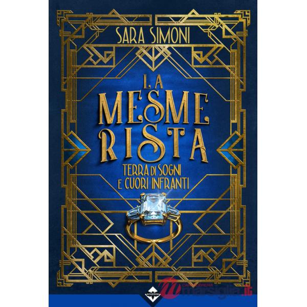 Terra di sogni e cuori infranti. La mesmerista