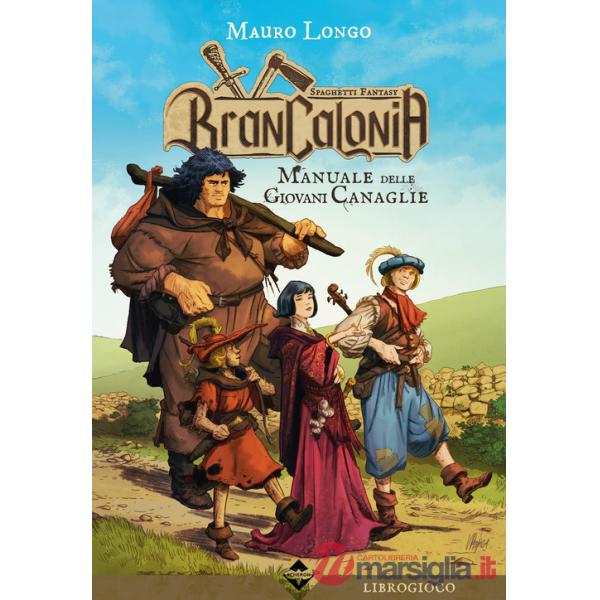 Brancalonia. Manuale delle giovani canaglie