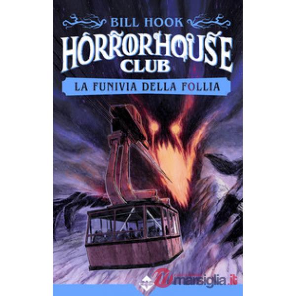 Funivia della follia. Horror house club (La)