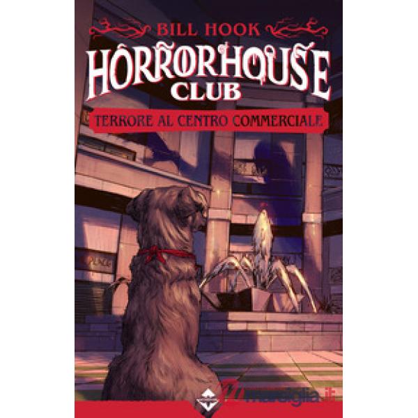 Terrore al centro commerciale. Horror house club