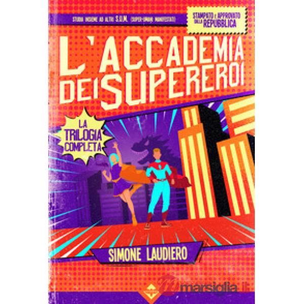 Accademia dei Supereroi. La trilogia completa (L')