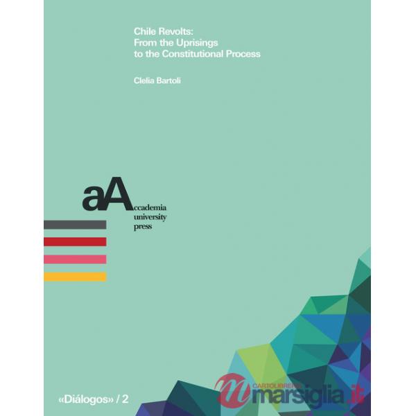 Chile revolts: from the uprisings to the constitutional process