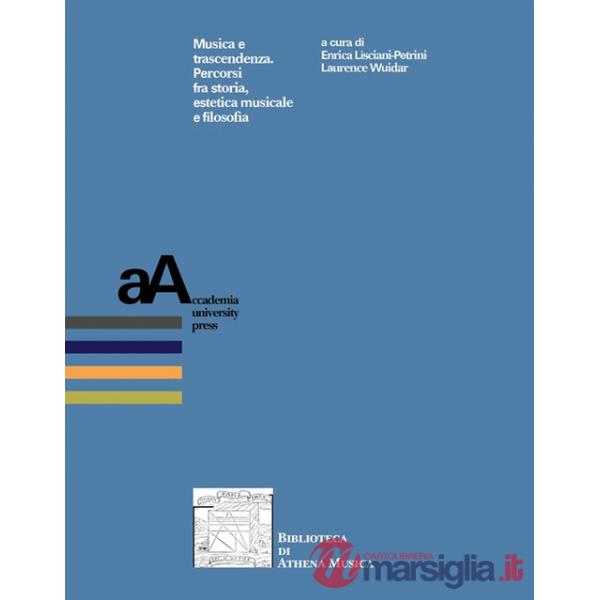 Musica e trascendenza. Percorsi fra storia, estetica musicale e filosofia
