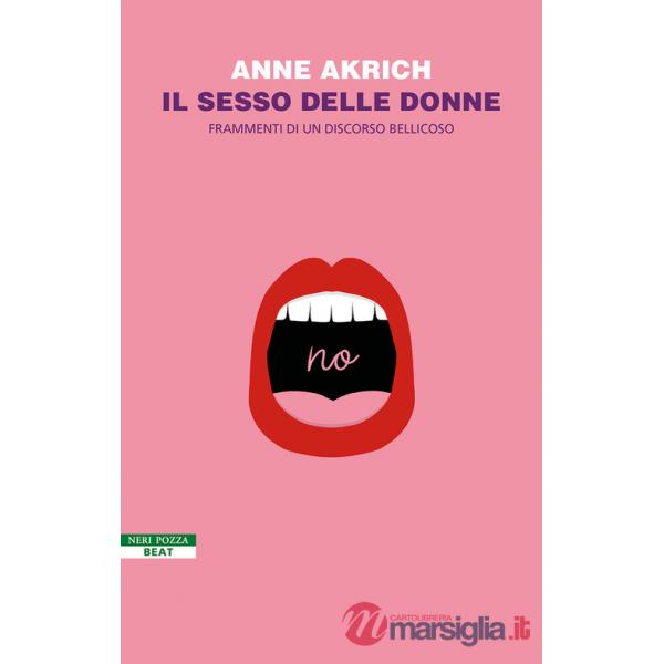 Sesso delle donne. Frammenti di un discorso bellicoso (Il)