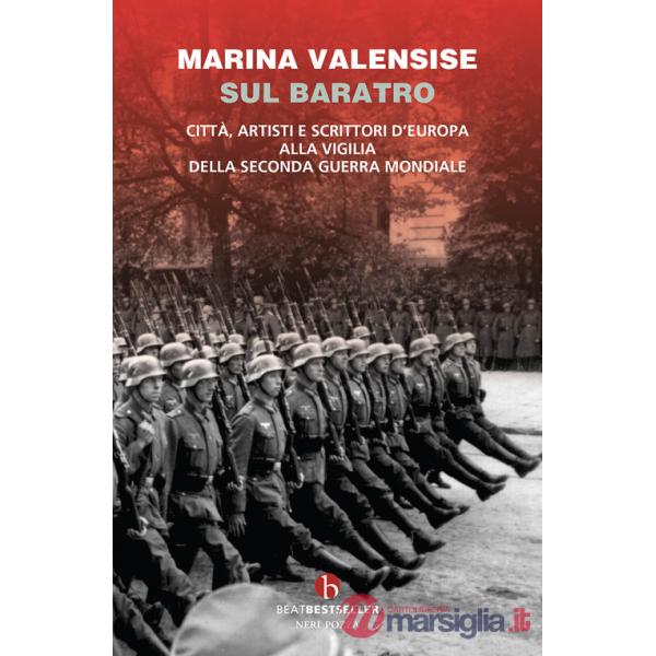 Sul baratro. Città, artisti e scrittori d'Europa alla vigilia della seconda guerra mondiale