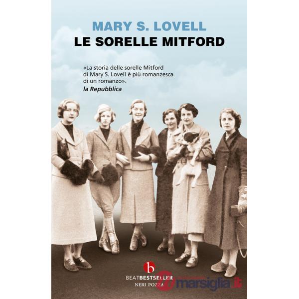 Sorelle Mitford. Biografia di una famiglia straordinaria (Le)