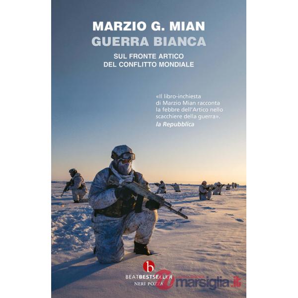 Guerra bianca. Sul fronte artico del conflitto mondiale