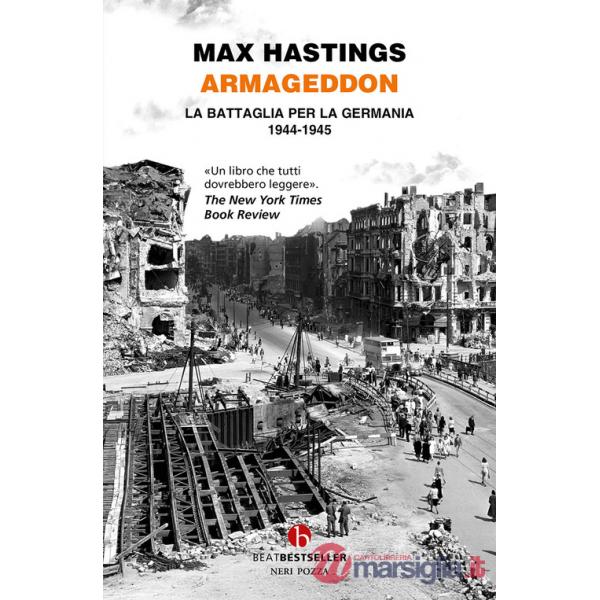 Armageddon. La battaglia per la Germania (1944-1945)