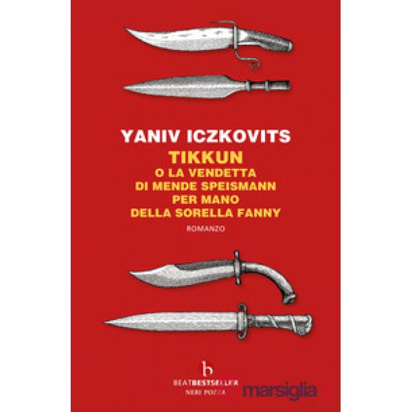 Tikkun o la vendetta di Mende Speismann per mano della sorella Fanny