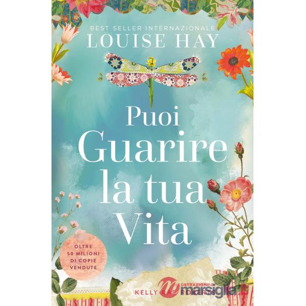Puoi guarire la tua vita. Ediz. a colori