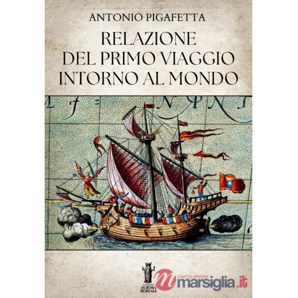 Relazione del primo viaggio intorno al mondo