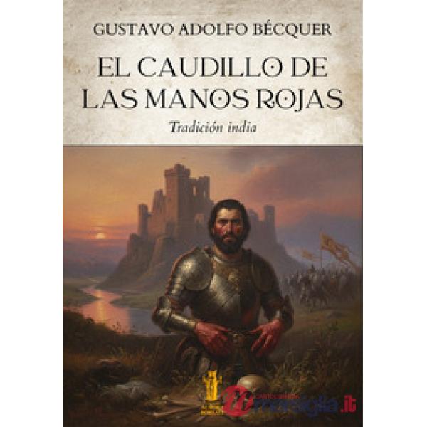 Caudillo de las manos rojas. Tradición india (El)
