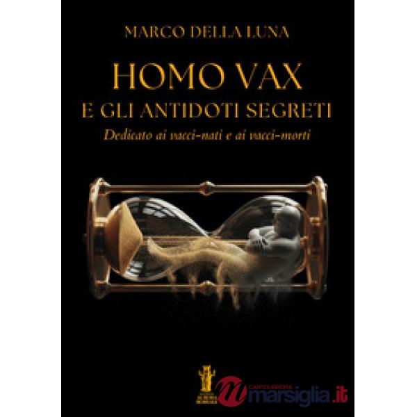 Homo Vax e gli antidoti segreti
