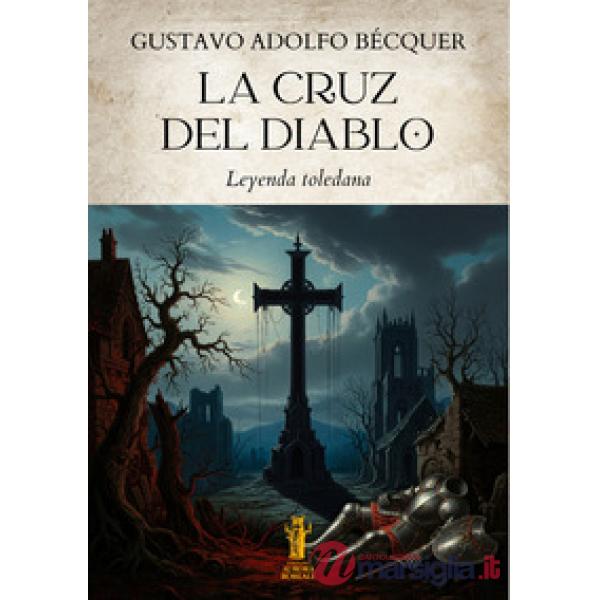 Cruz del diablo. Leyenda toledana (La)