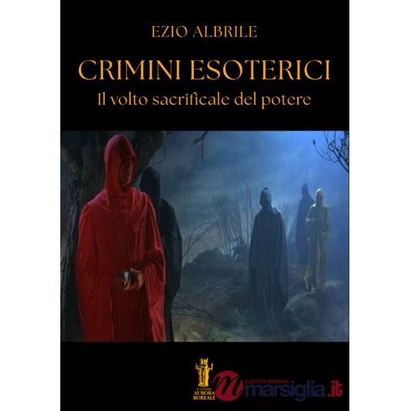 Crimini esoterici. Il volto sacrificale del potere