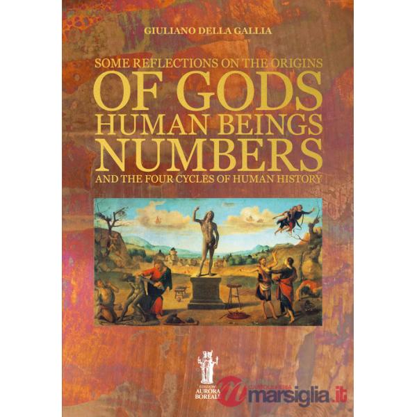 Some reflections on the origins of gods, human beings, numbers and the four cycles of human history