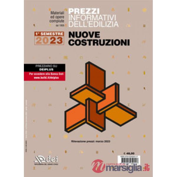 Prezzi informativi dell'edilizia. Nuove costruzioni. 1º semestre 2023. Materiali ed opere compiute. Rilevazione prezzi Febbraio 