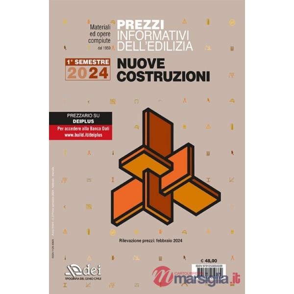 Prezzi informativi dell'edilizia. Nuove costruzioni. 1º semestre 2024. Materiali ed opere compiute. Rilevazione prezzi Febbraio 