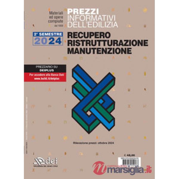 Prezzi informativi dell'edilizia. Recupero, ristrutturazione, manutenzione. 2° semestre 2024. Rilevazione prezzi Ottobre 2024