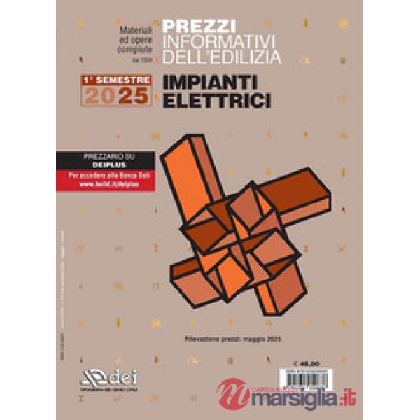 Prezzi informativi dell'edilizia. Impianti elettrici. 1° semestre 2025. Materiali ed opere compiute. Rilevazione prezzi Maggio 2