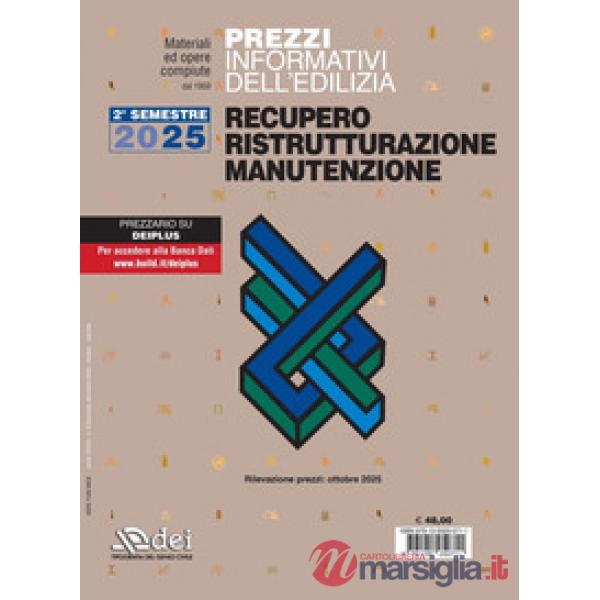 Prezzi informativi dell'edilizia. Recupero, ristrutturazione, manutenzione. 2° semestre 2025. Rilevazione prezzi Ottobre 2025
