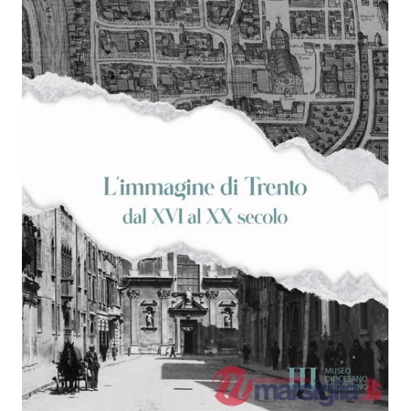 Immagine di Trento dal XVI al XX secolo (L')