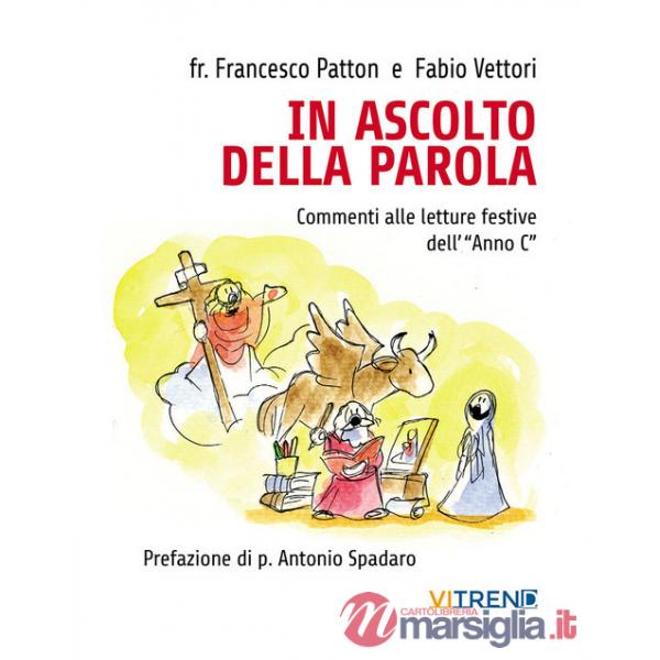 In ascolto della parola. Commenti alle letture festive dell'«Anno C»