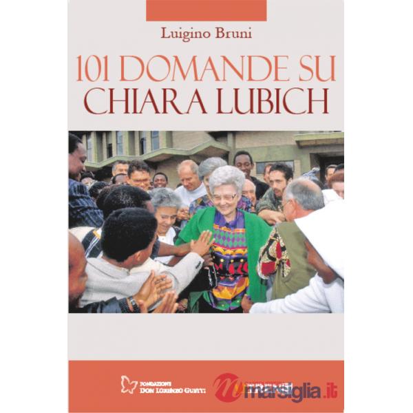 101 domande su Chiara Lubich