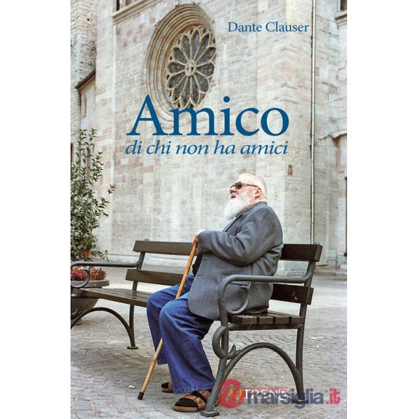 Amico di chi non ha amici