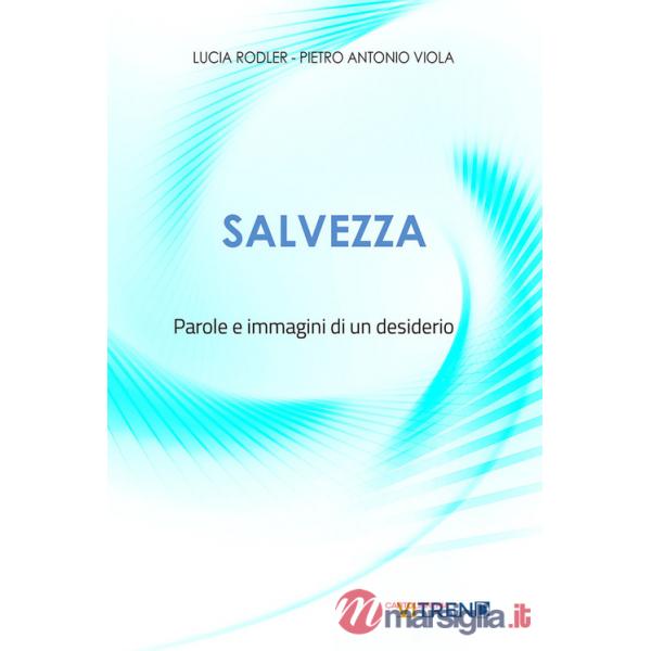 Salvezza. Parole e immagini di un desiderio