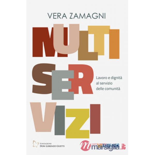 Multiservizi. Lavoro e dignità al servizio delle comunità