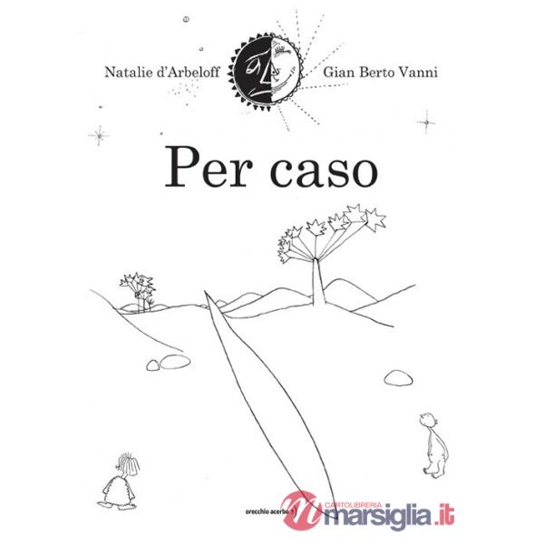 Per caso. Ediz. illustrata