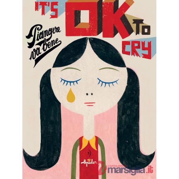 It's ok to cry. Piangere va bene