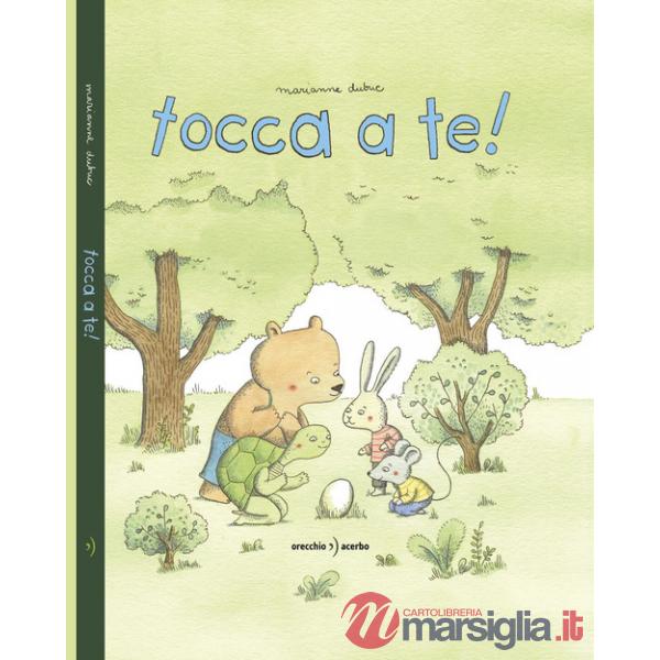Tocca a te! Ediz. illustrata