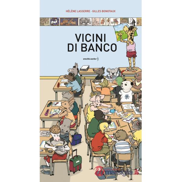 Vicini di banco. Ediz. a colori