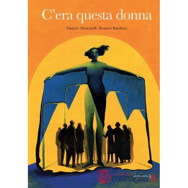 C'era questa donna. Ediz. a colori