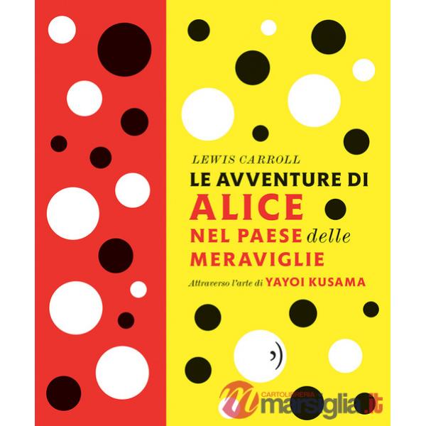 Avventure di Alice nel paese delle meraviglie. Nuova ediz. (Le)