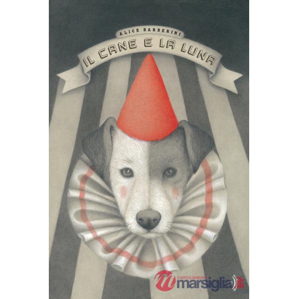 Cane e la luna. Ediz. a colori (Il)