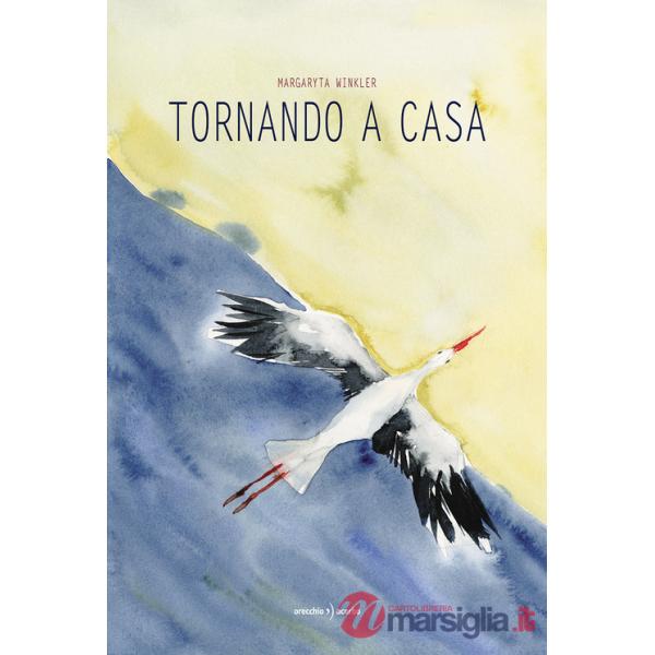Tornando a casa. Ediz. a colori