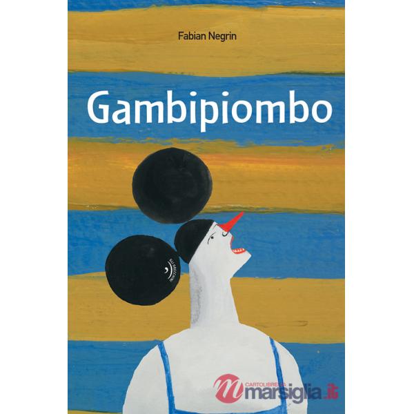 Gambipiombo. Ediz. a colori