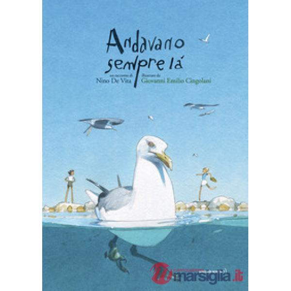 Andavano sempre là