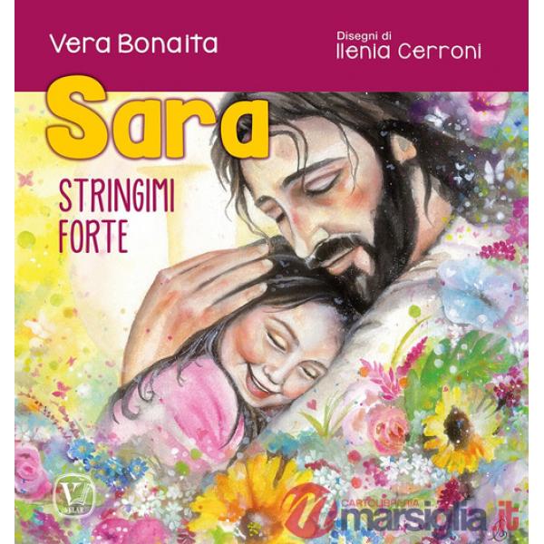 Sara. Stringimi forte