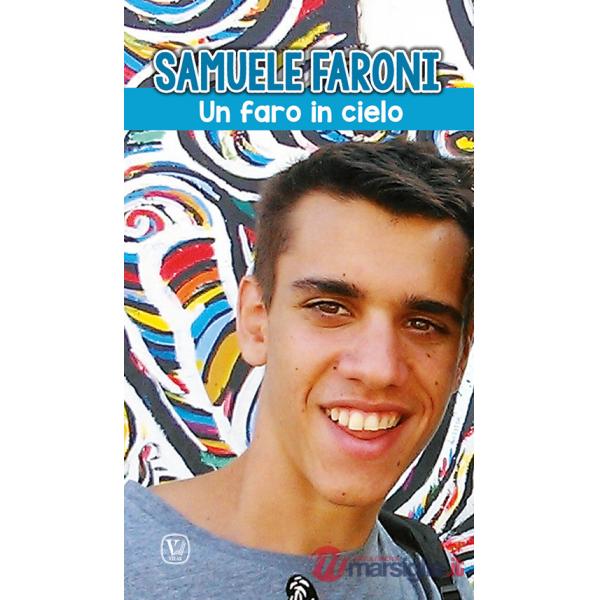 Samuele Faroni. Un faro in cielo