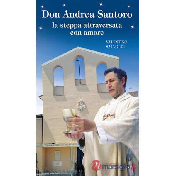 Don Andrea Santoro. La steppa attraversata con amore. Nuova ediz.