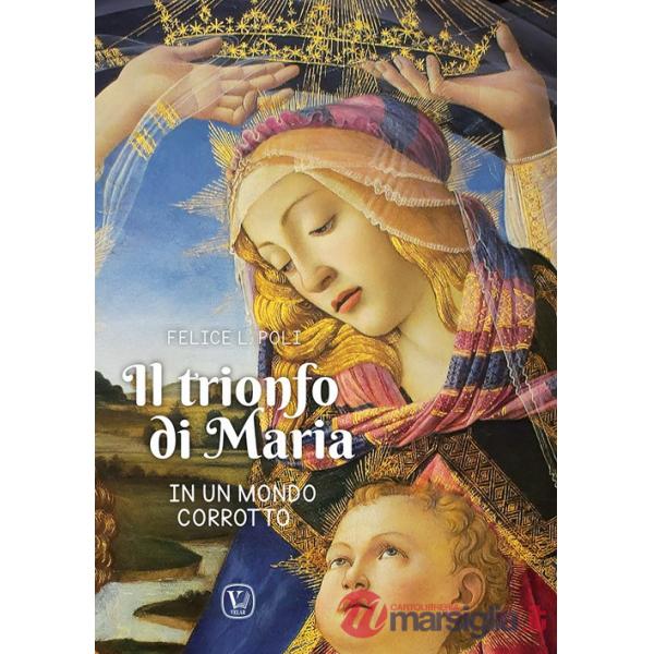 Trionfo di Maria in un mondo corrotto (Il)